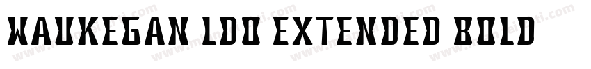 Waukegan LDO Extended Bold字体转换